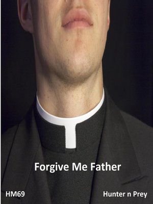 cover image of Forgive Me Father